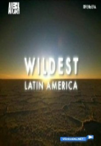 ყველაზე ველურ ლათინურ ამერიკაში / WiLDEST Latin America (2012)