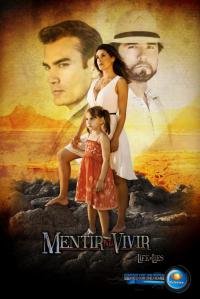 იცრუე, რომ იცხოვრო / Mentir para vivir (2013)