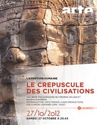 დაღუპული ცივილიზაციები / Le crepuscule des civilisations (2012)