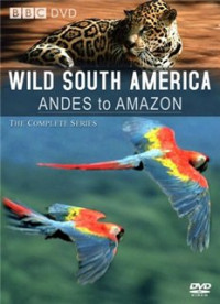 ველური სამხრეთ ამერიკა / Wild South America (2003)
