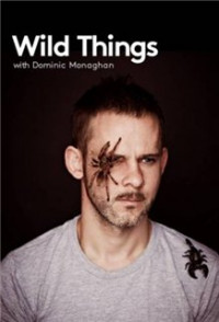 დომინიკ მონაგანი და ყველაზე ველური არსებები / Wild Things with Dominic Monaghan (2012)
