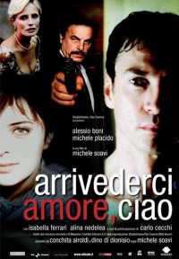 მშვიდობით საყვარელო (ქართულად) 2006 / Arrivederci amore, ciao / mshvidobit sayvarelo (qartulad) 2006