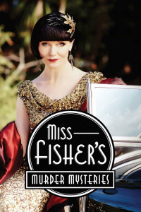 მის ფიშერი: მკვლელობების საიდუმლოება (სერიალი) / Miss Fisher's Murder Mysteries / mis fisheri