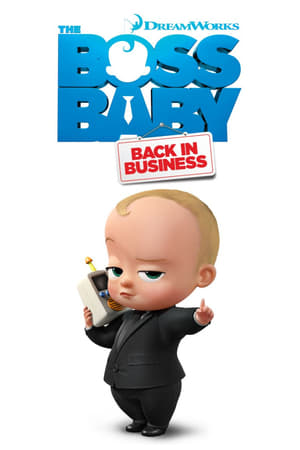 ბეიბი ბოსი კვლავ სამსახურში / The Boss Baby: Back in Business