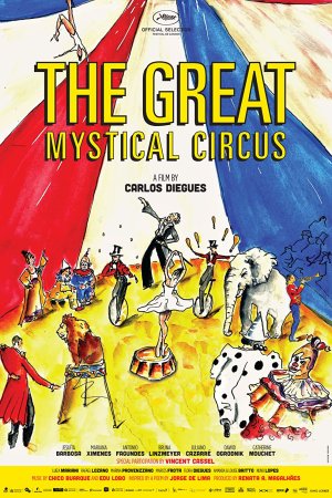 დიადი მისტიური საცირკო შოუ / The Great Mystical Circus (O Grande Circo Místico)