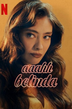 აჰ, ბელინდა / Aaahh Belinda